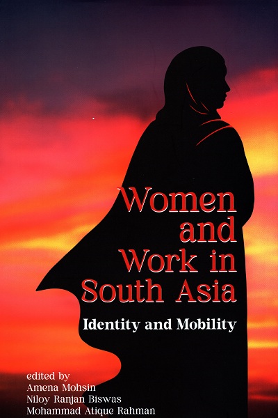 Women and work in South Asia : identity and mobility