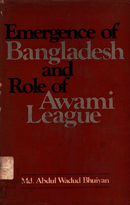 Emergence of Bangadesh and role Awami League