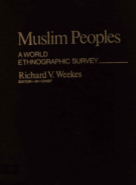 Muslim peoples : a world ethnegraphic survey