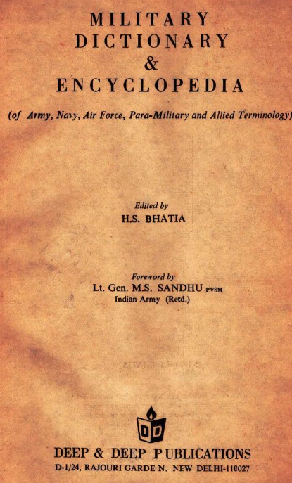 Military dictionary and enclopedia of army, navy, air force, para-military and allied terminolgy
