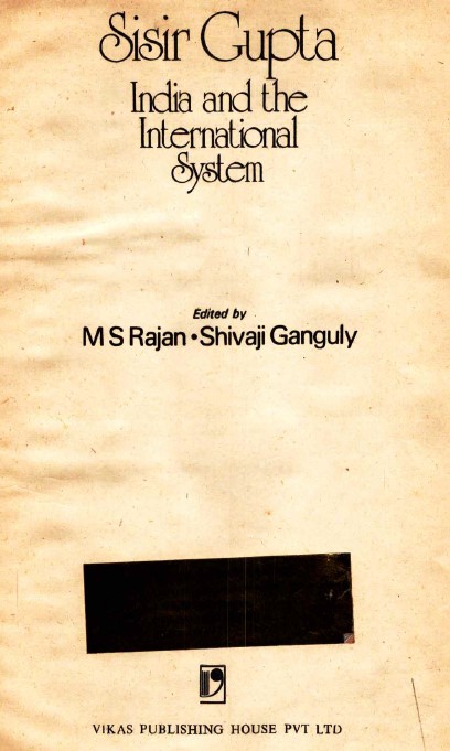 Sisir Gupta : India and the international system