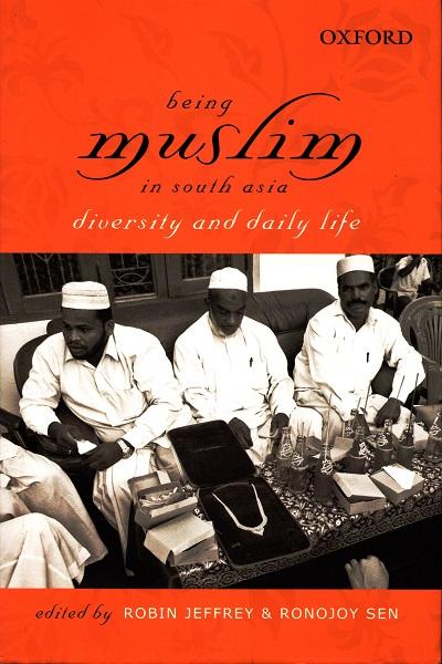Being Muslim in South Asia: Diversity and Daily Life