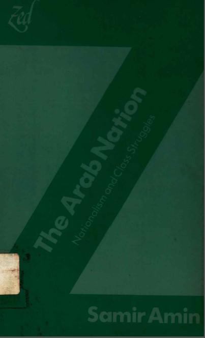 The Arab nation  :  nationalism and class struggles