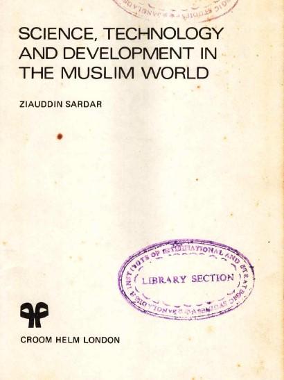 Sciences, technology and development in the muslim  world