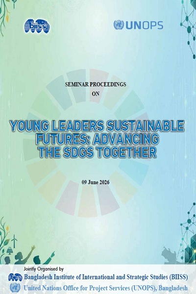 Proceedings : seminar on young leaders sustainable futures: advancing the SDGS together, 9 June 2026, BIISS auditorium, Dhaka