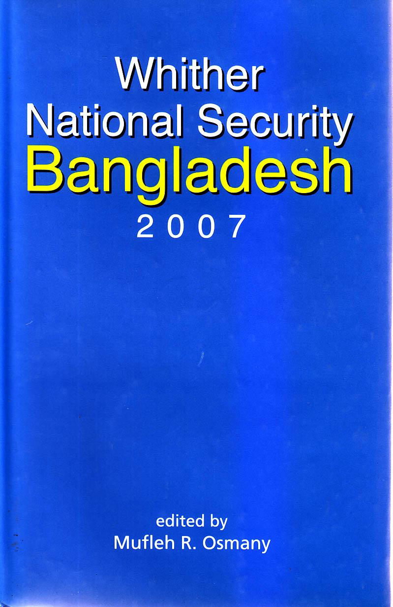 Whither national security Bangladesh 2007
