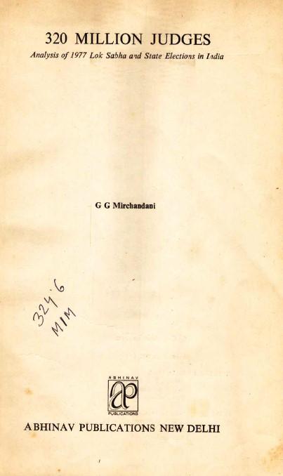 320 million judges : analysis of 1977  Lok Sobha and State elections in India
