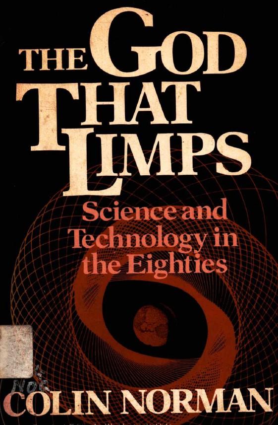 The God that limps : science and technology in the eighties