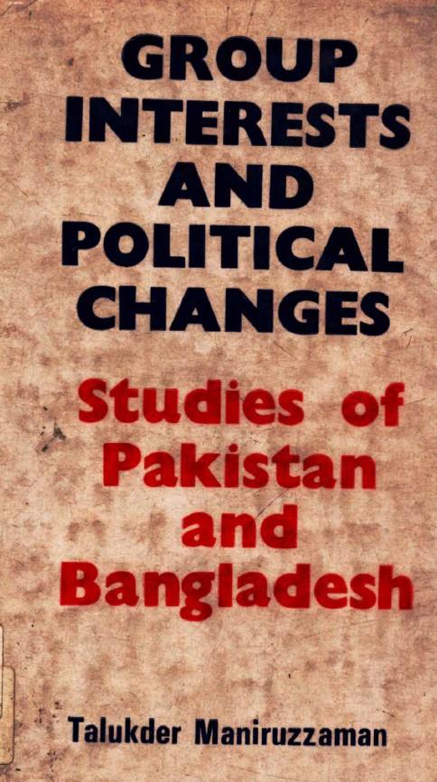 Group interests and political changes: studies of Pakistan and Bangladesh