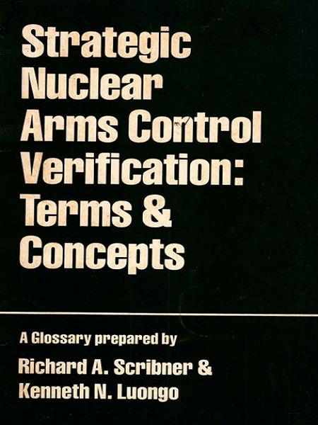 Strategic Nuclear arms control verification: terms and concepts: a glossary