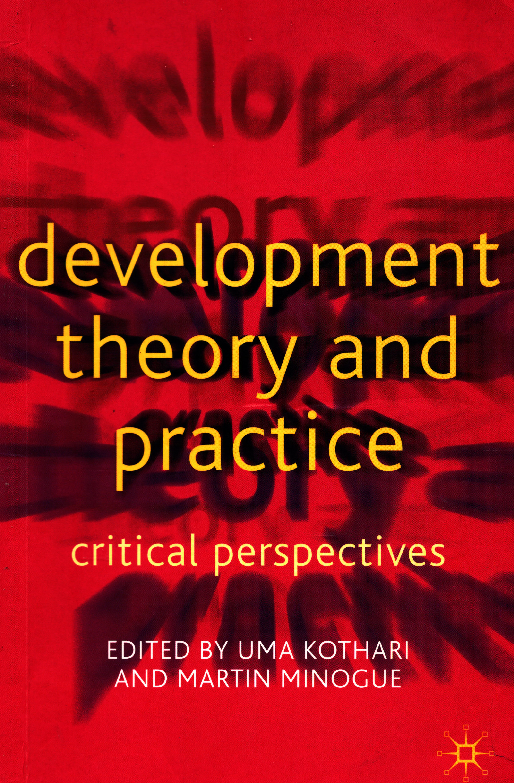 Development theory and practice : critical perspective