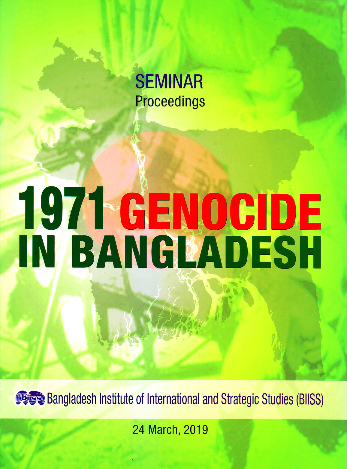 Seminar Proceedings on 1971 genocide in Bangladesh, 24 March 2019, BIISS Auditorium, Dhaka