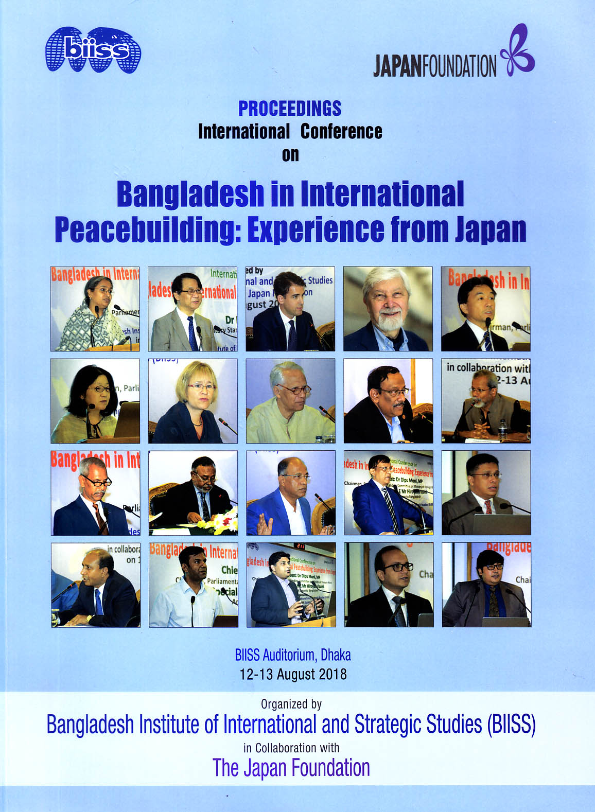 Proceedings International Conference on Bangladesh in International Peacebuilding: experience from Japan, 12-13 August 2018, BIISS Auditorium, Dhaka