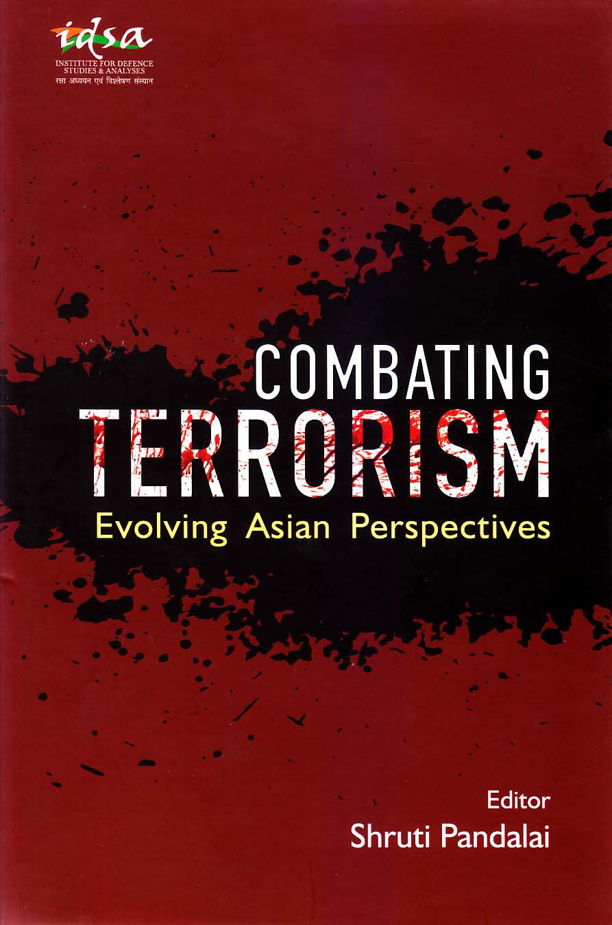 Combating Terrorism : evolving Asian perspective