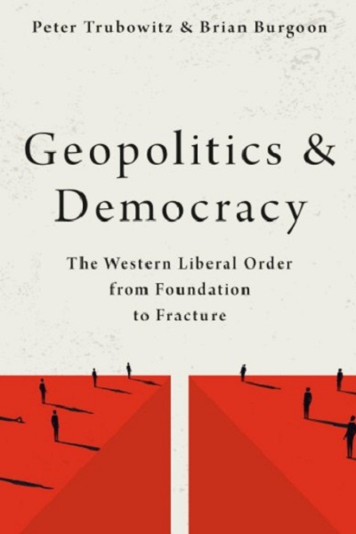 Geopolitics and democracy: the western liberal order from foundation to fracture